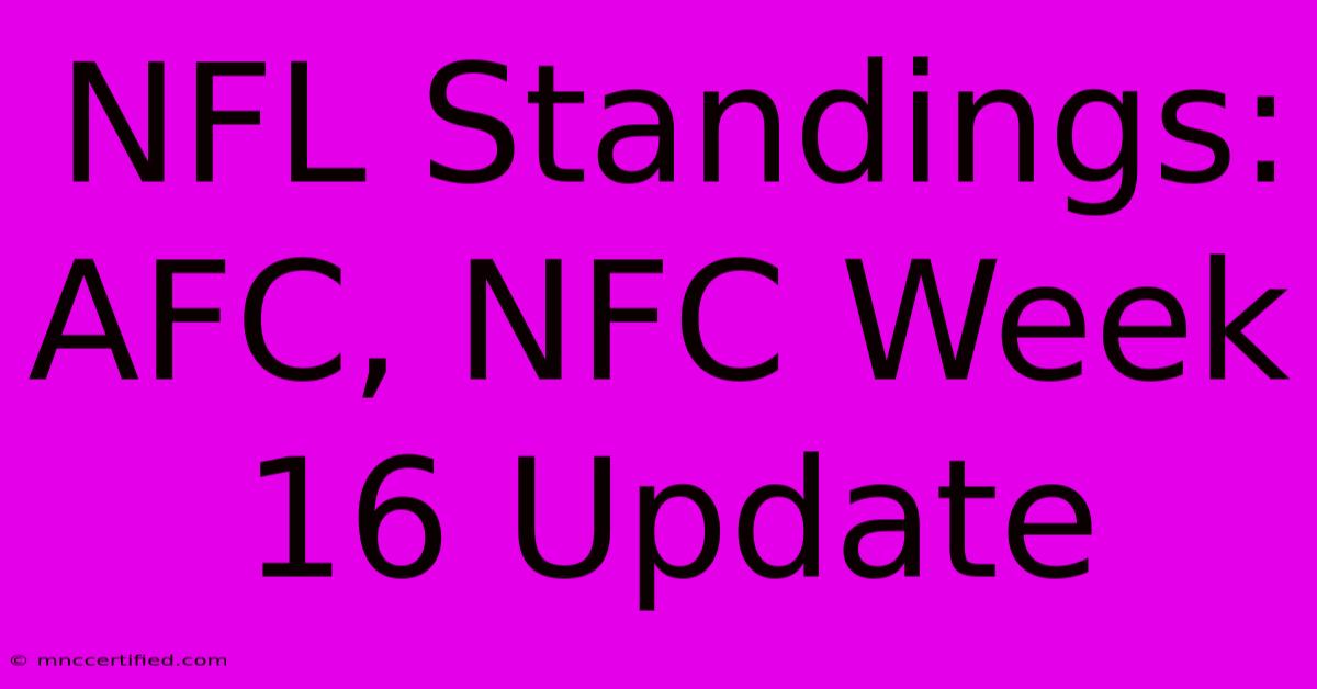 NFL Standings: AFC, NFC Week 16 Update