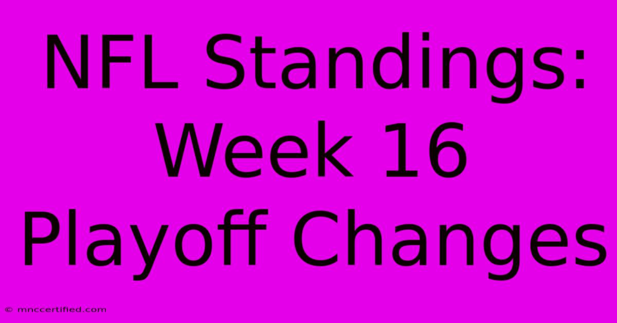 NFL Standings: Week 16 Playoff Changes