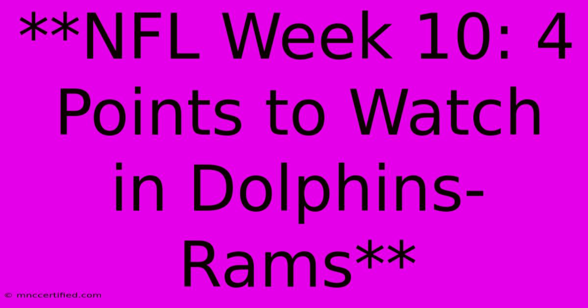 **NFL Week 10: 4 Points To Watch In Dolphins-Rams**