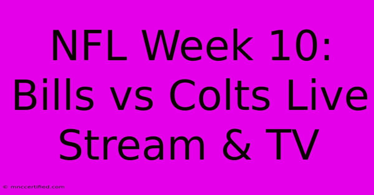 NFL Week 10: Bills Vs Colts Live Stream & TV 