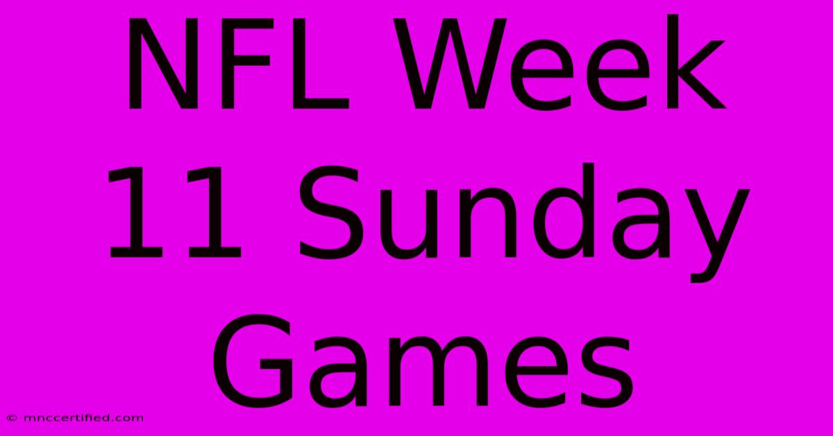 NFL Week 11 Sunday Games