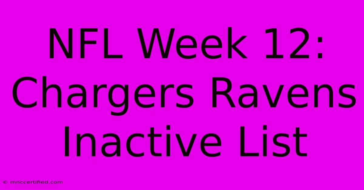 NFL Week 12: Chargers Ravens Inactive List