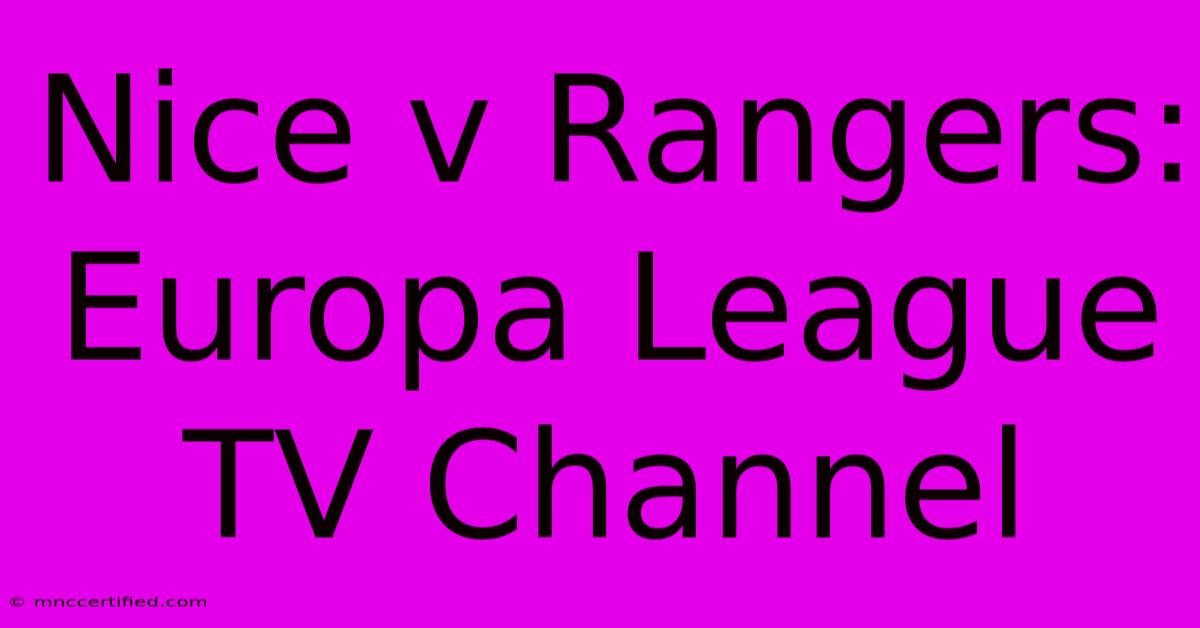 Nice V Rangers: Europa League TV Channel