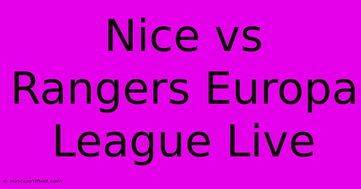 Nice Vs Rangers Europa League Live