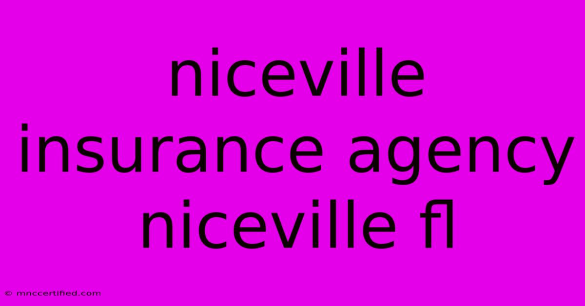 Niceville Insurance Agency Niceville Fl