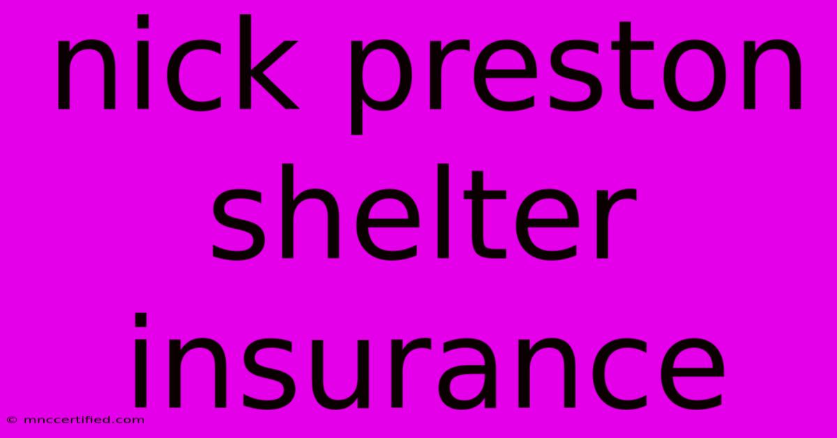 Nick Preston Shelter Insurance