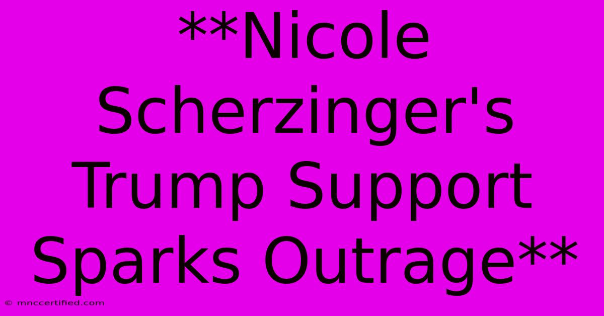 **Nicole Scherzinger's Trump Support Sparks Outrage**