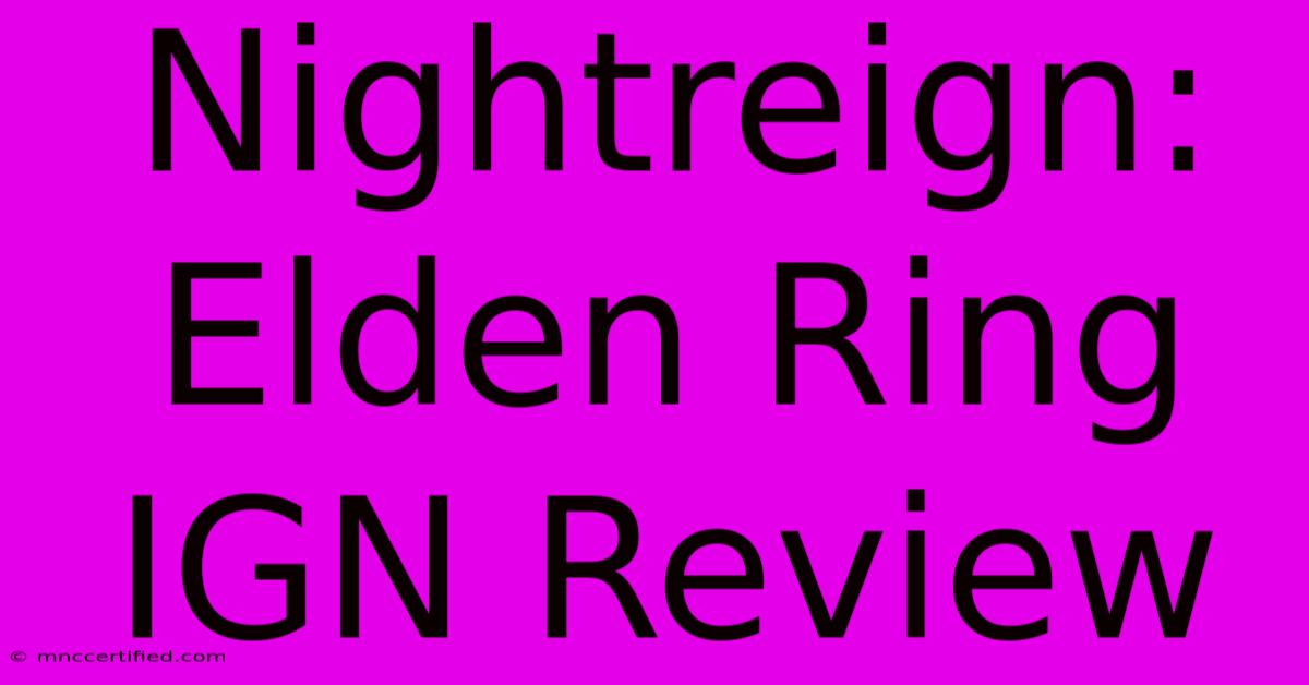 Nightreign: Elden Ring IGN Review