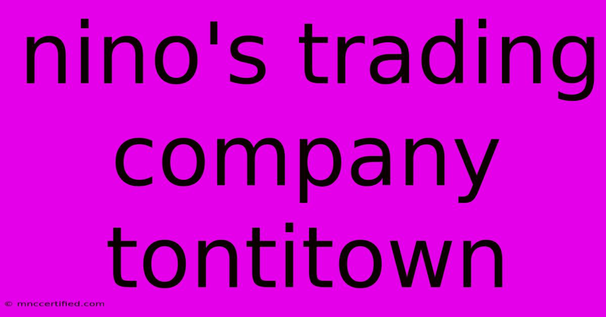 Nino's Trading Company Tontitown