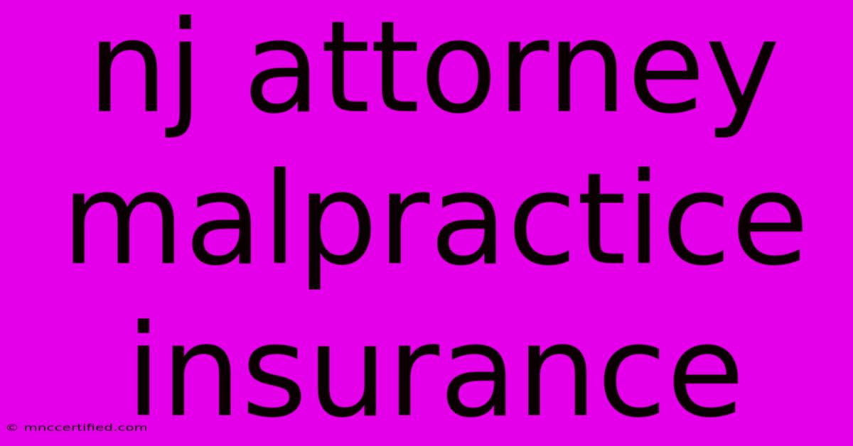 Nj Attorney Malpractice Insurance