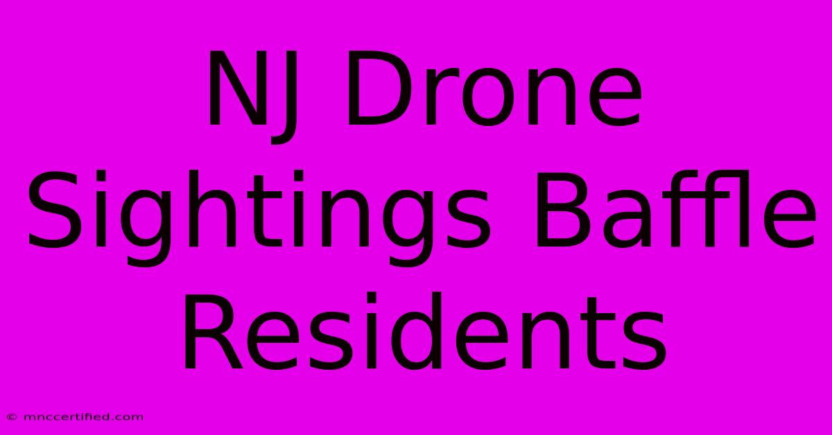 NJ Drone Sightings Baffle Residents