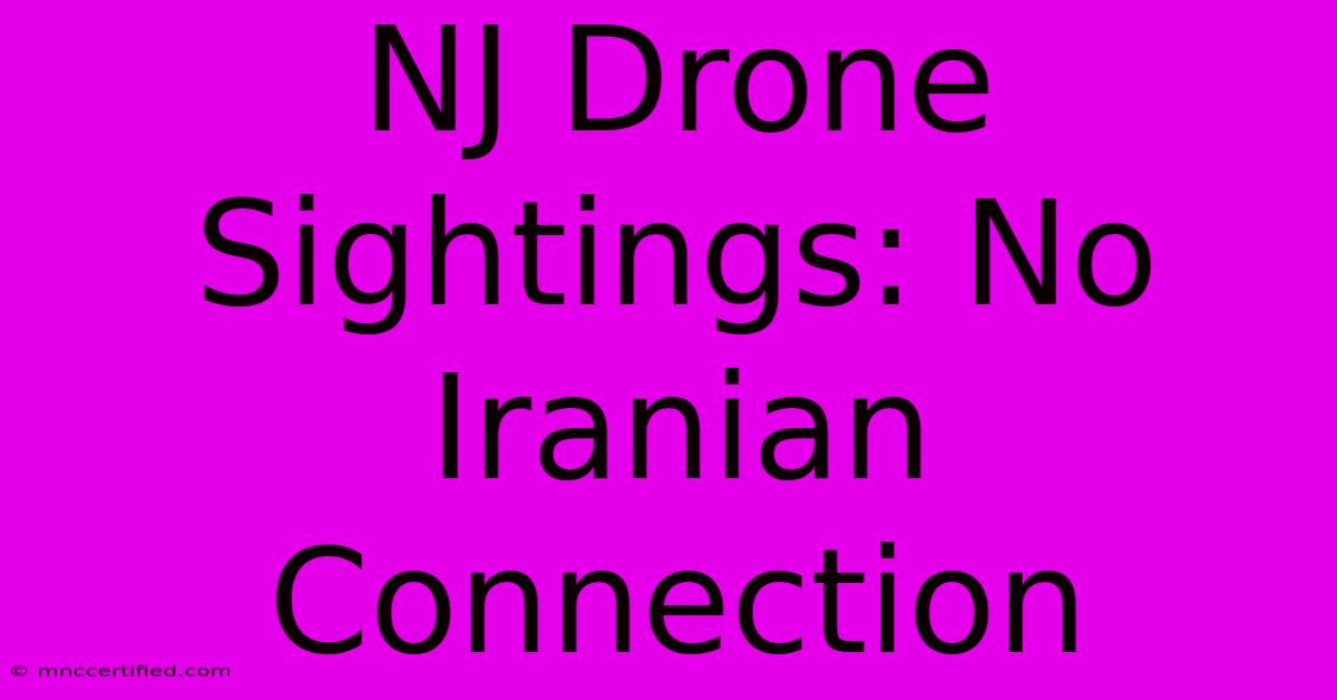 NJ Drone Sightings: No Iranian Connection