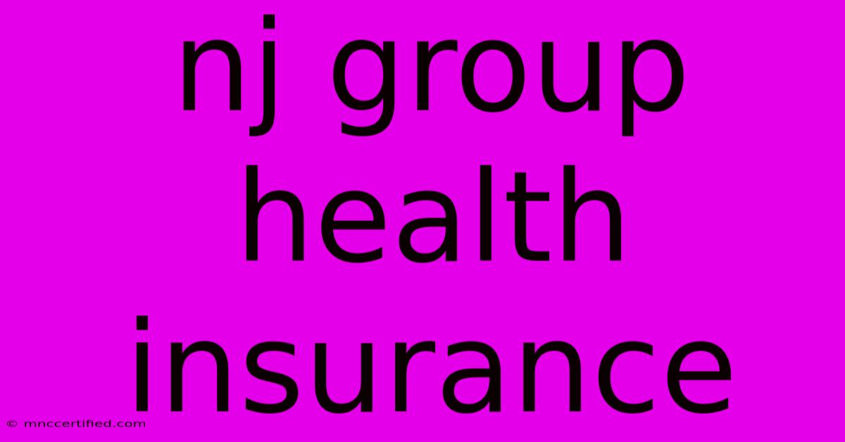 Nj Group Health Insurance