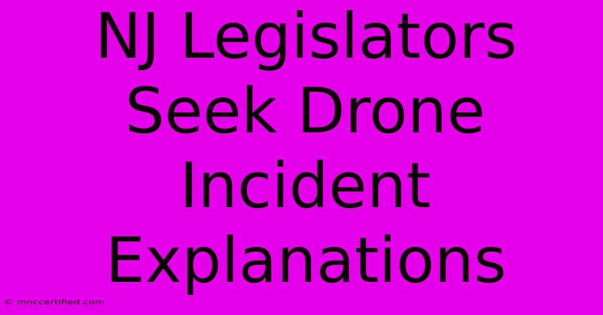 NJ Legislators Seek Drone Incident Explanations