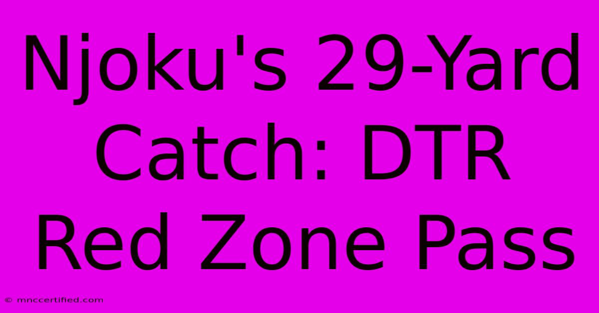 Njoku's 29-Yard Catch: DTR Red Zone Pass