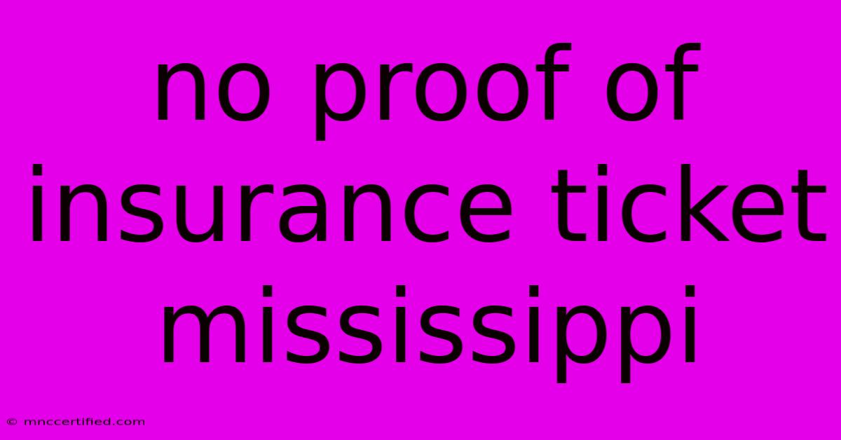 No Proof Of Insurance Ticket Mississippi