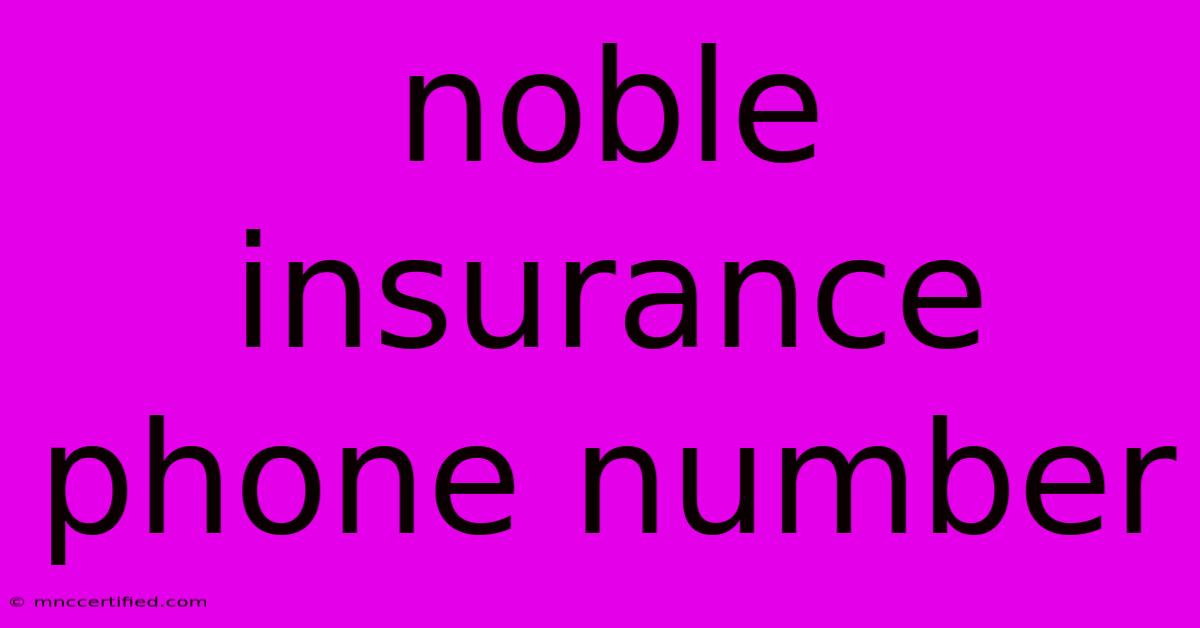 Noble Insurance Phone Number