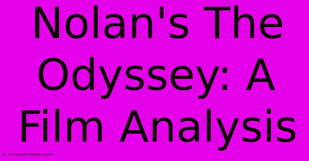 Nolan's The Odyssey: A Film Analysis