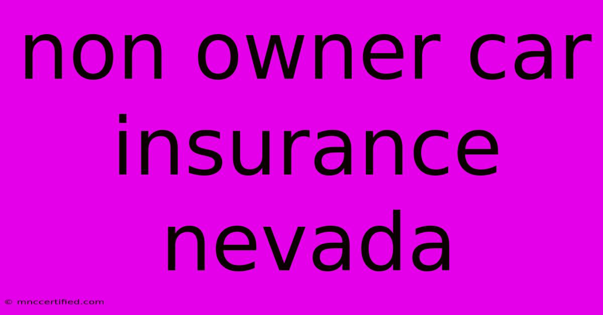 Non Owner Car Insurance Nevada