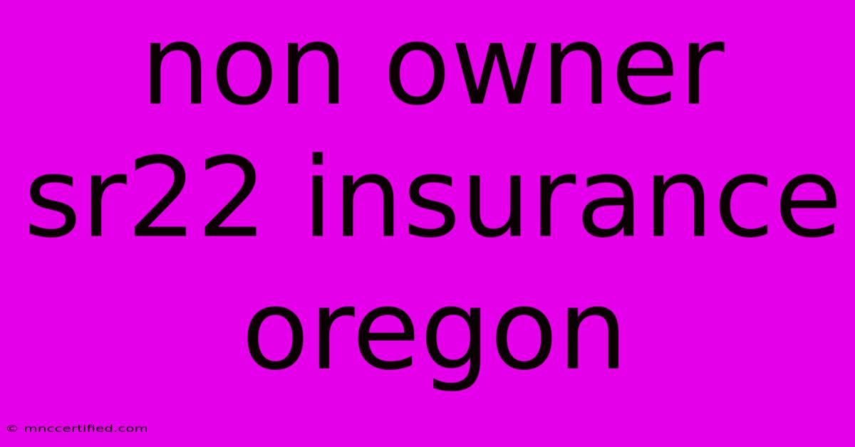 Non Owner Sr22 Insurance Oregon