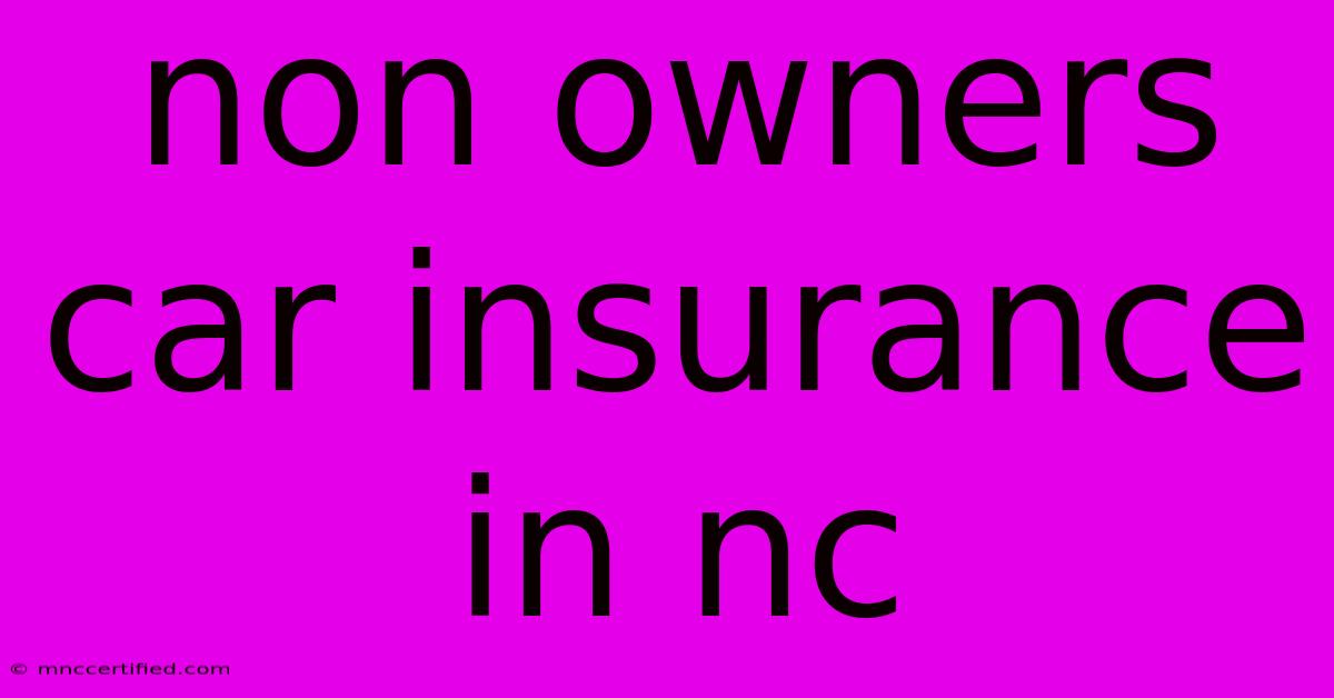 Non Owners Car Insurance In Nc