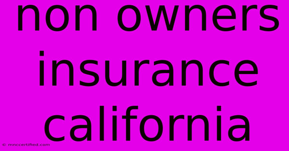 Non Owners Insurance California