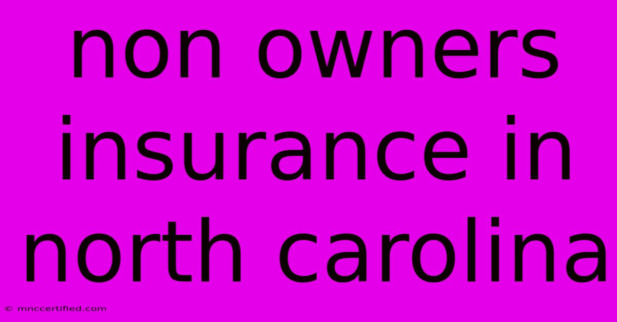 Non Owners Insurance In North Carolina