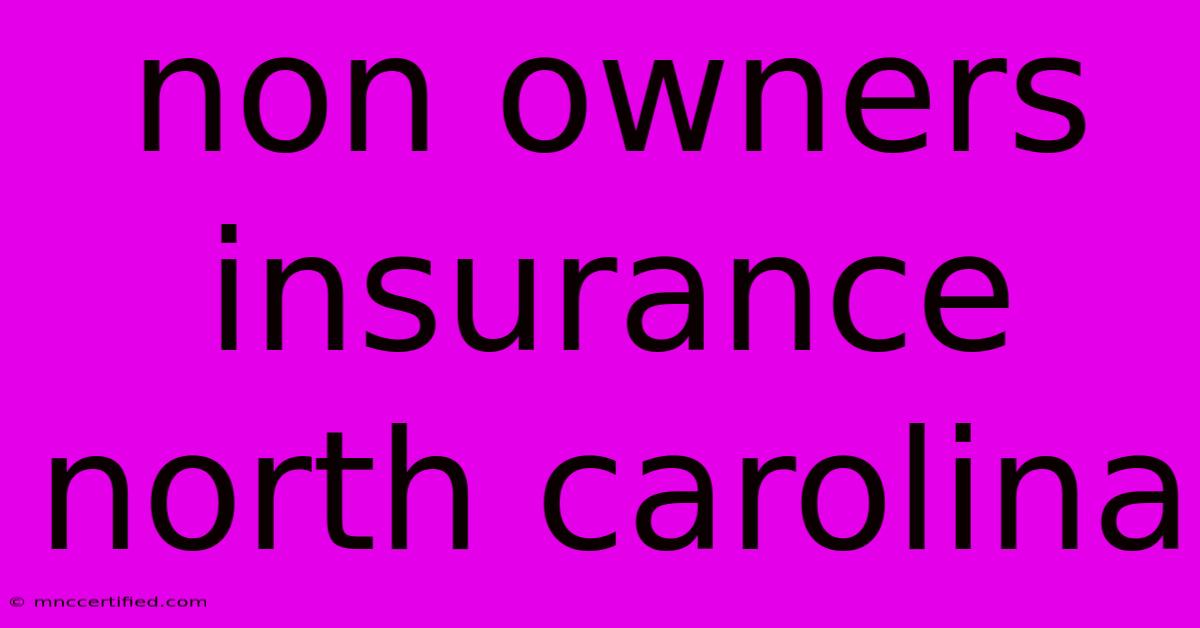 Non Owners Insurance North Carolina