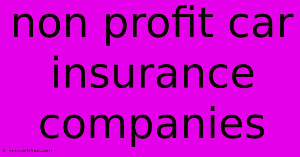 Non Profit Car Insurance Companies