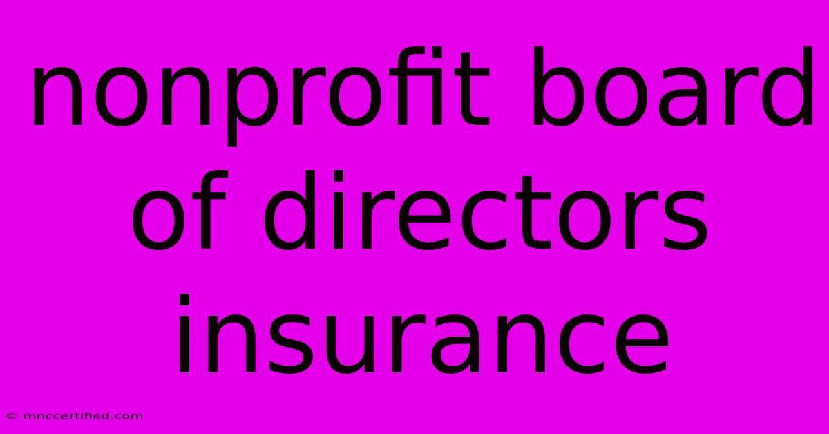 Nonprofit Board Of Directors Insurance