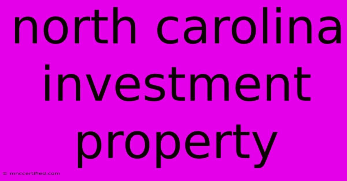 North Carolina Investment Property