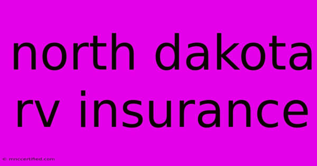 North Dakota Rv Insurance