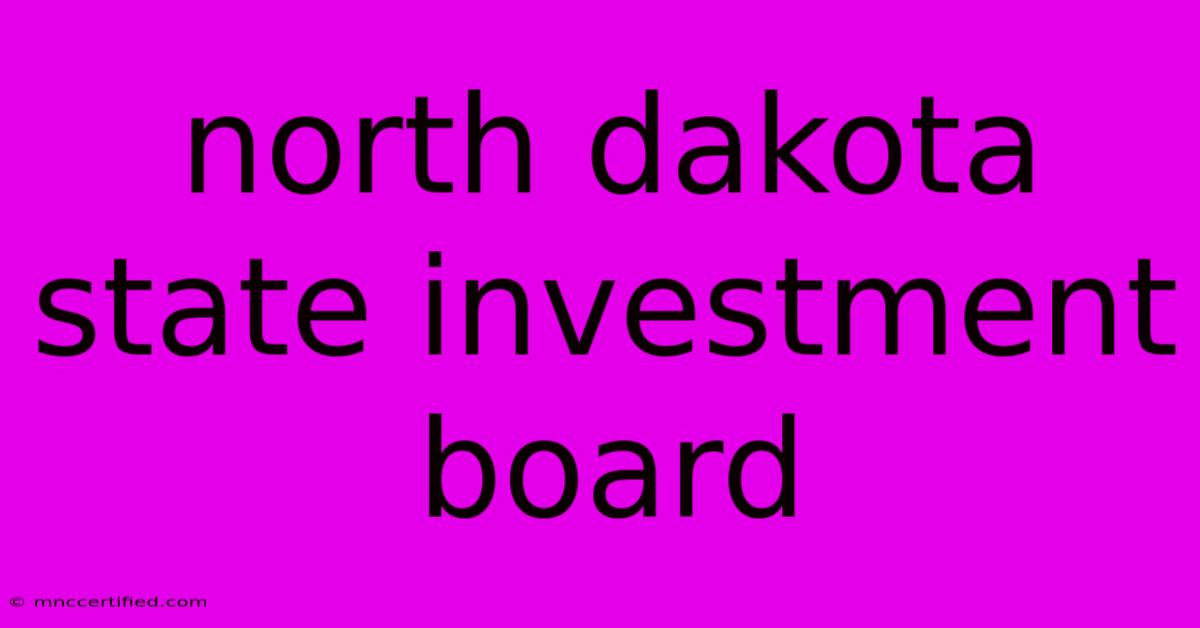 North Dakota State Investment Board