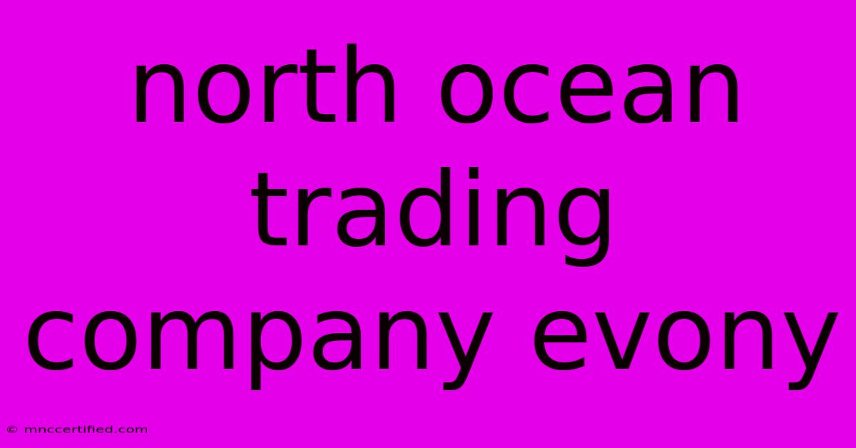 North Ocean Trading Company Evony