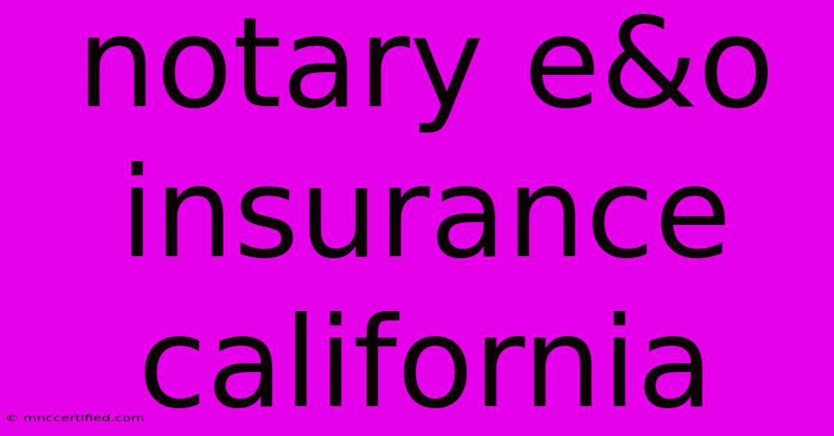 Notary E&o Insurance California