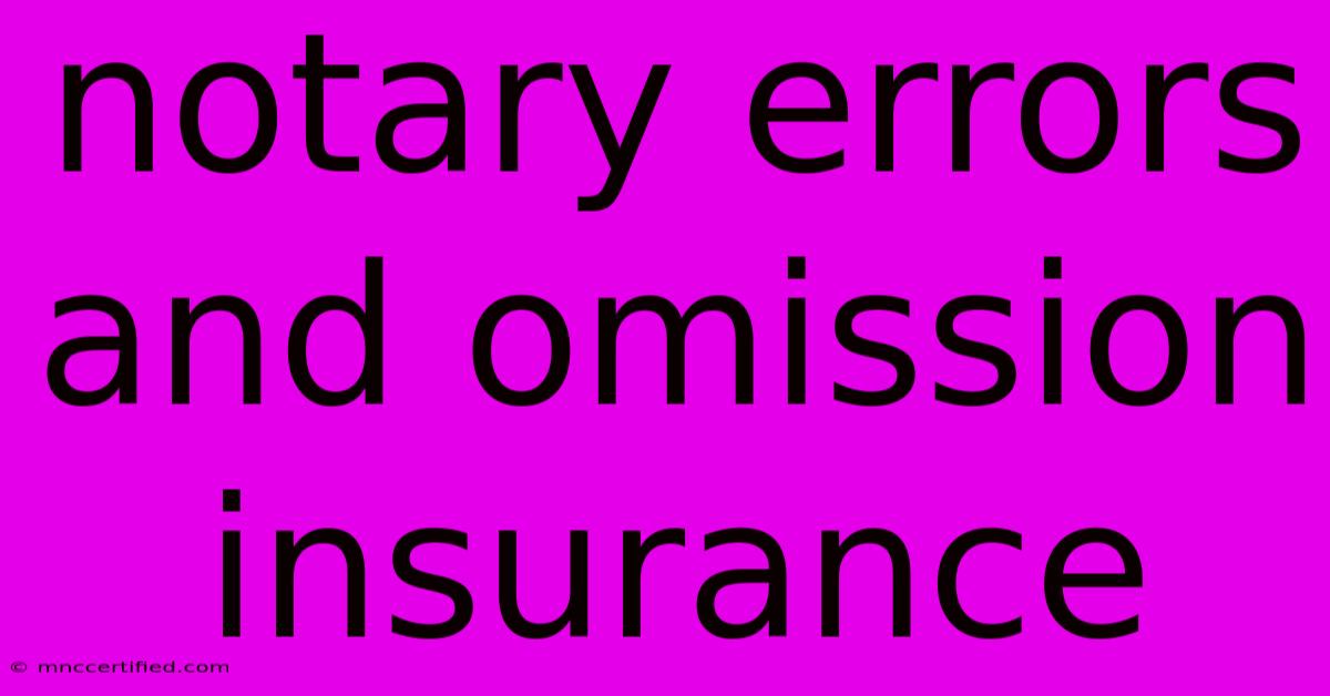 Notary Errors And Omission Insurance