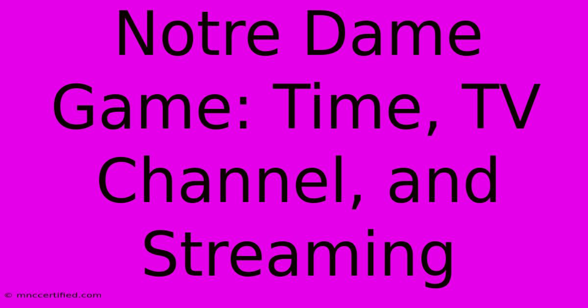 Notre Dame Game: Time, TV Channel, And Streaming