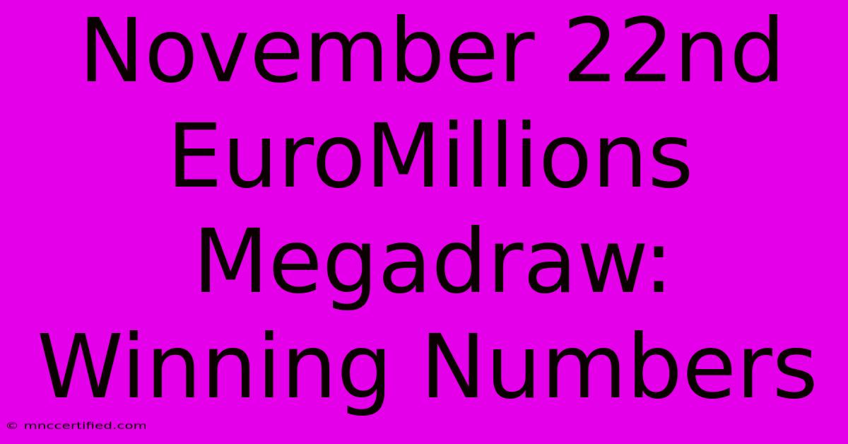 November 22nd EuroMillions Megadraw: Winning Numbers