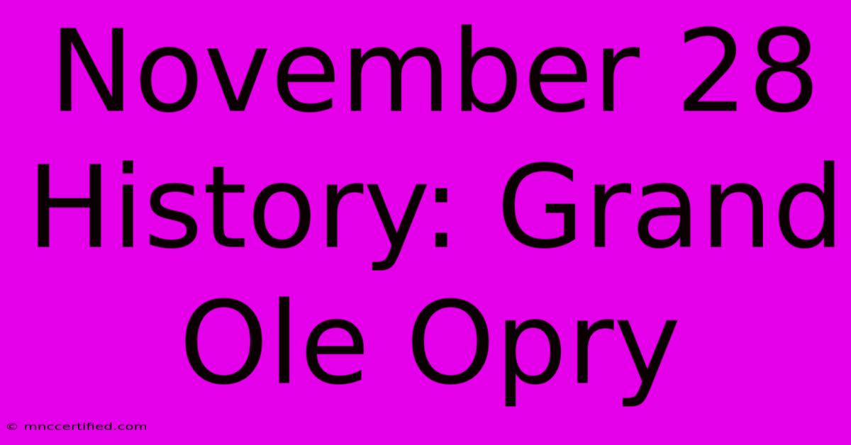 November 28 History: Grand Ole Opry