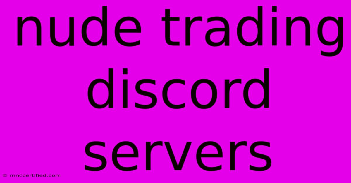 Nude Trading Discord Servers