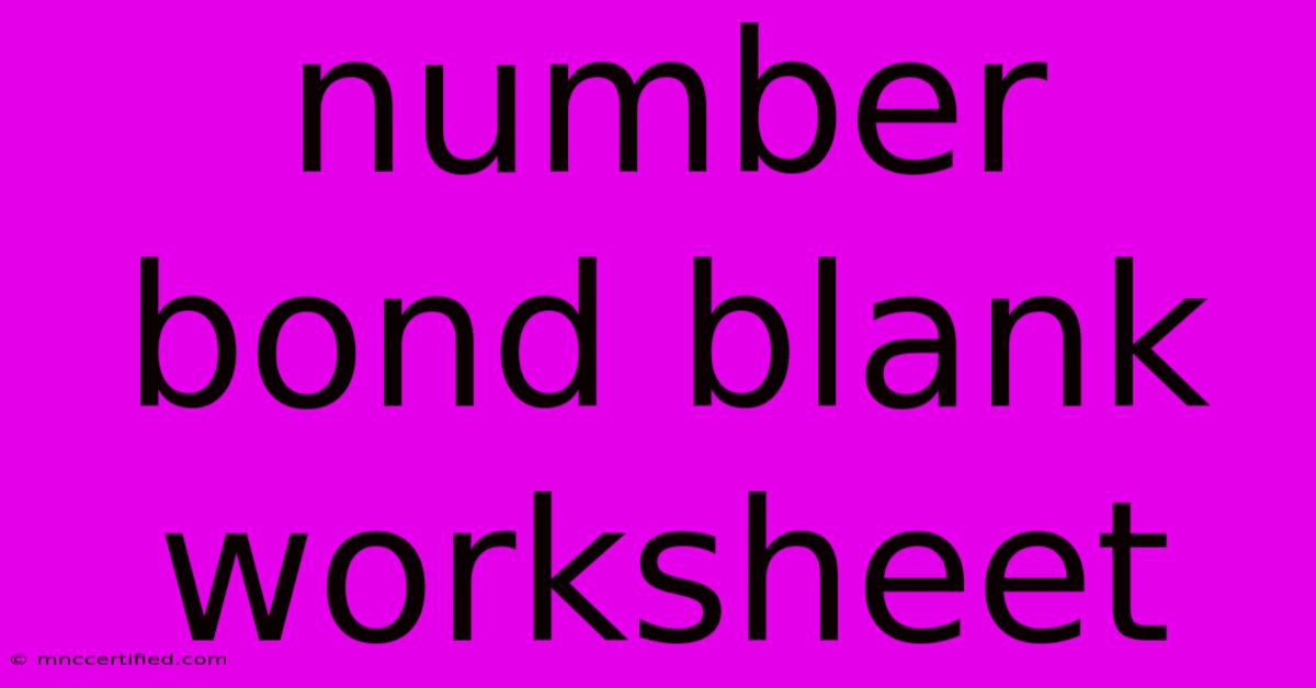 Number Bond Blank Worksheet