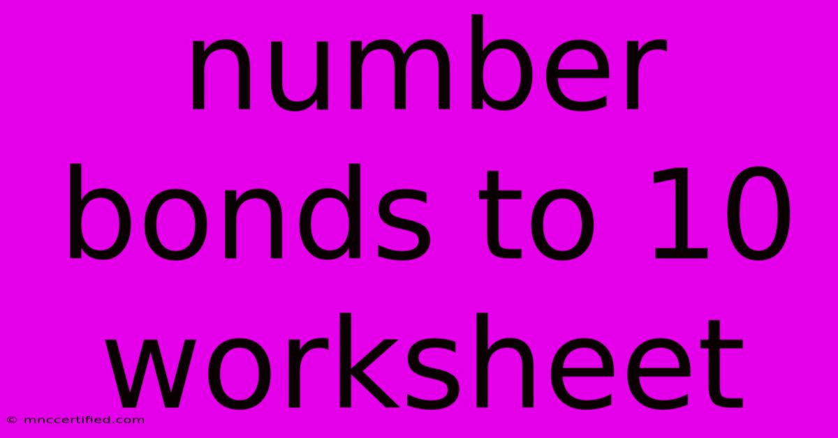 Number Bonds To 10 Worksheet