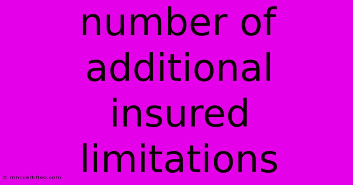 Number Of Additional Insured Limitations