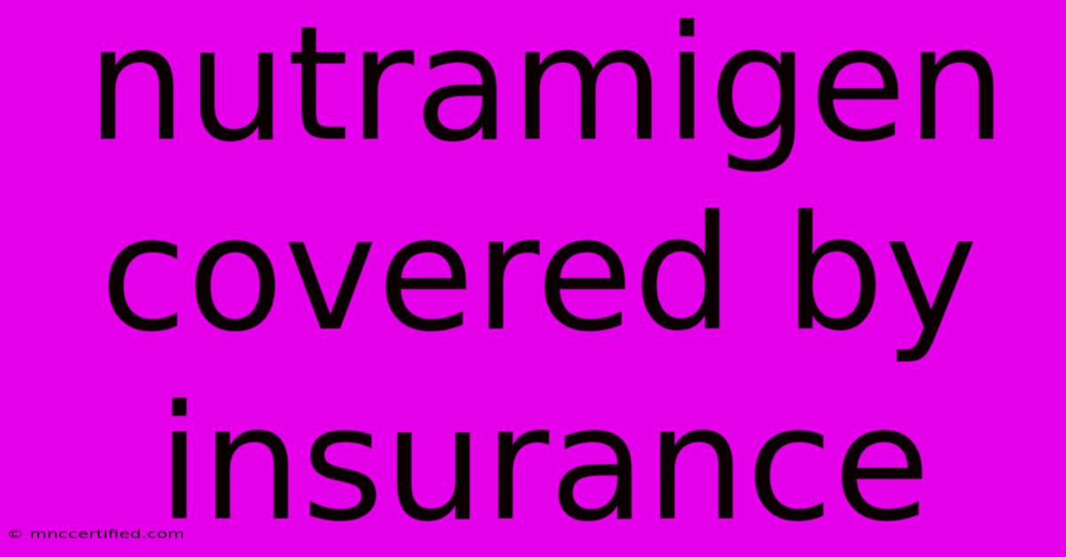 Nutramigen Covered By Insurance