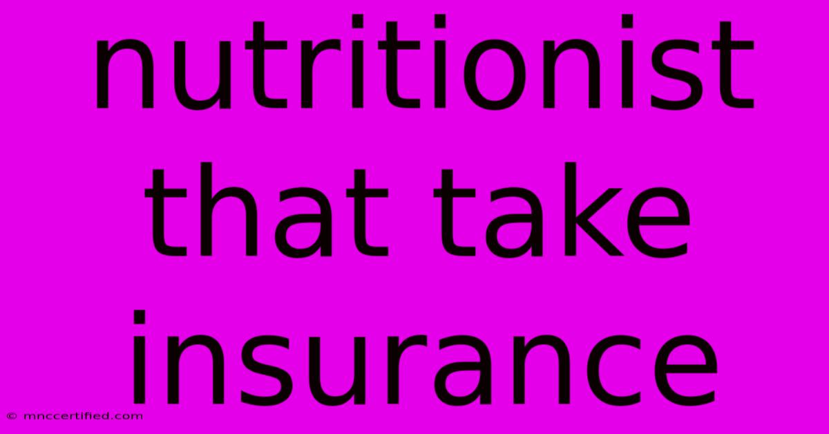 Nutritionist That Take Insurance