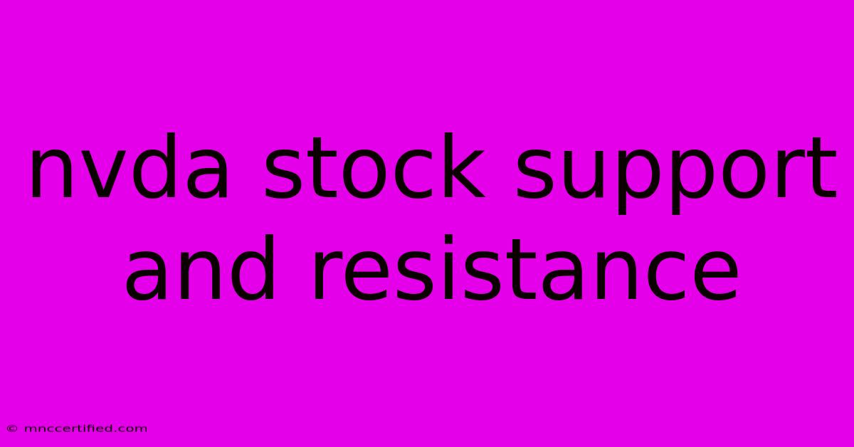 Nvda Stock Support And Resistance