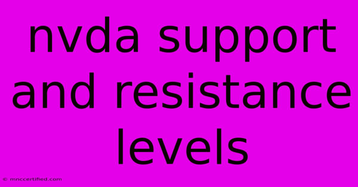 Nvda Support And Resistance Levels