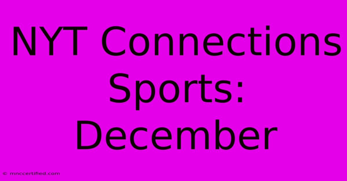 NYT Connections Sports: December