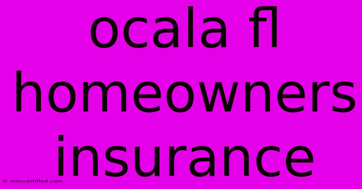 Ocala Fl Homeowners Insurance