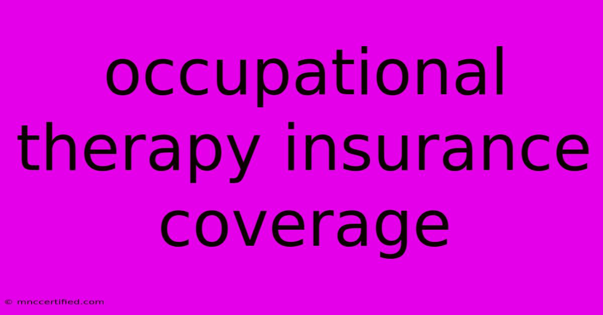 Occupational Therapy Insurance Coverage